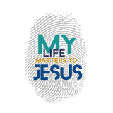 My Life Matters to Jesus