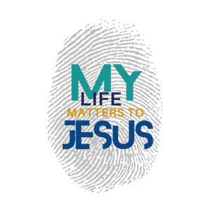 My Life Matters to Jesus